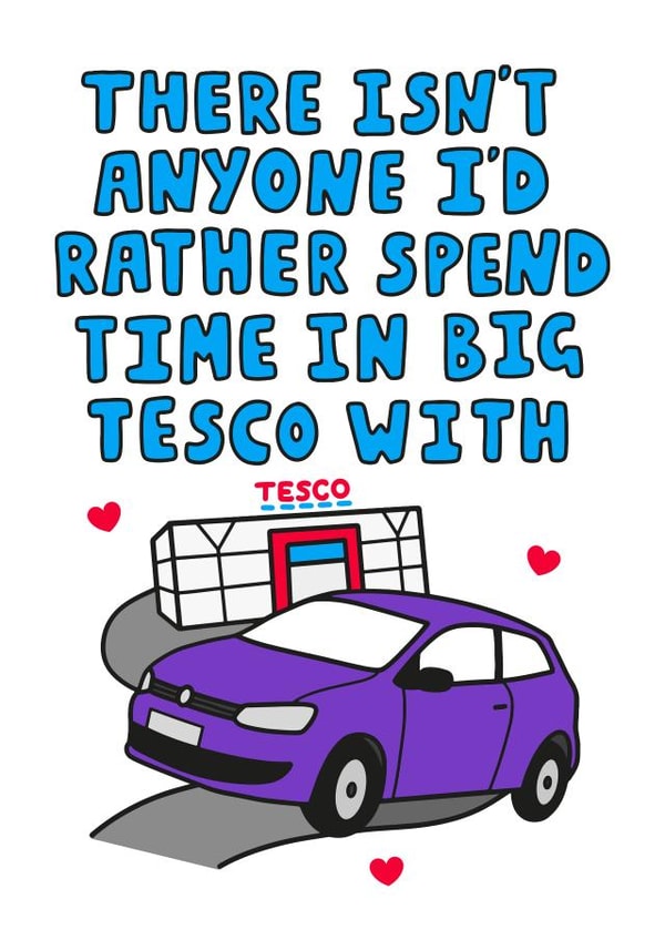 Funny Card for other half or best friend - Big Tesco Trip created by Hey Huns It's Nicole