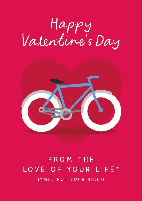 Funny Valentine's Day Card - Bike - Love Of Your Life created by The Cake Thief