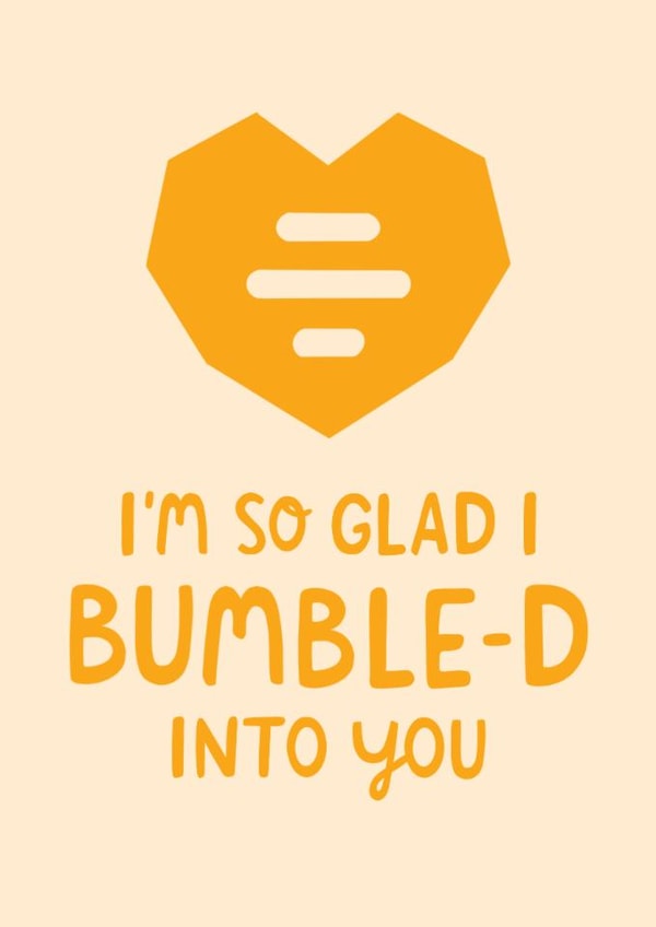 Cute Valentine's Day Card - Bumble-d Into You - Dating App created by The Cake Thief