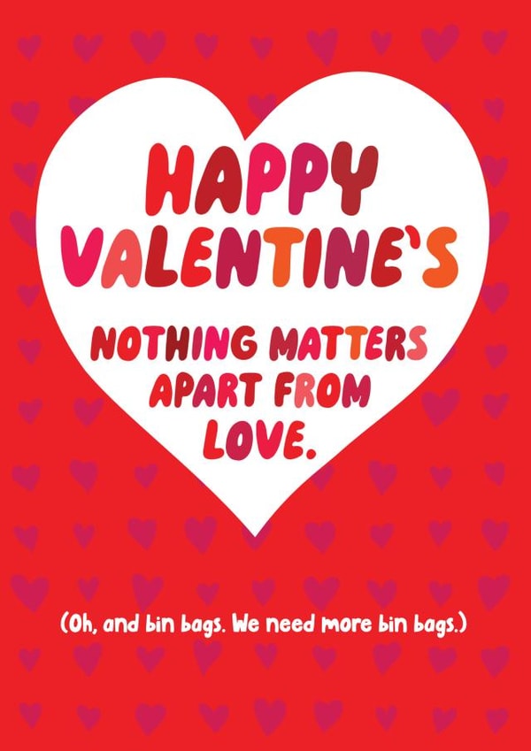 Funny Valentine's Card - Nothing Matters created by Brainbox Candy