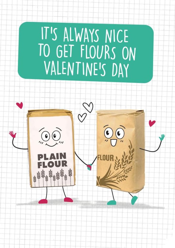 Funny Valentine's Card - Flour - Punny created by Quitting Hollywood