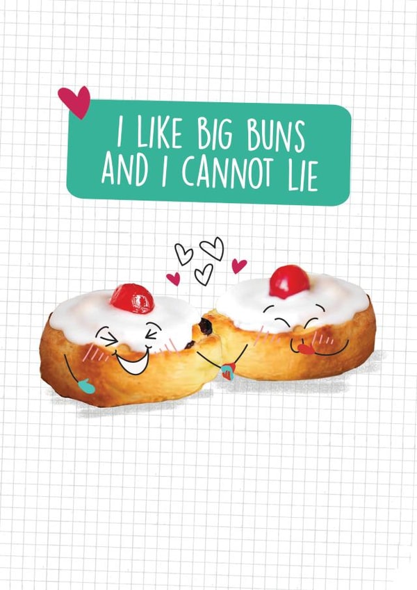 Funny Food Valentine's Card - Buns - I like big buns and I cannot lie created by Quitting Hollywood