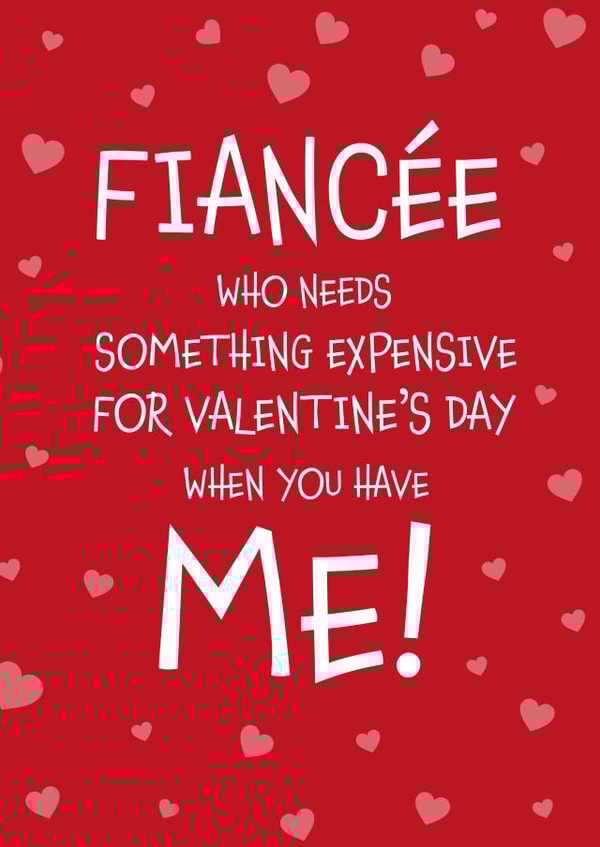 Cheeky Valentine's Day Card - Who needs something expensive? - Fiancee created by Designed by Woobrew