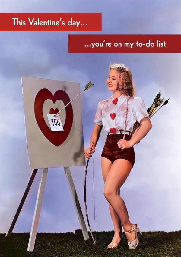 Funny Valentine's Card - You're on my to-do list created by Quitting Hollywood