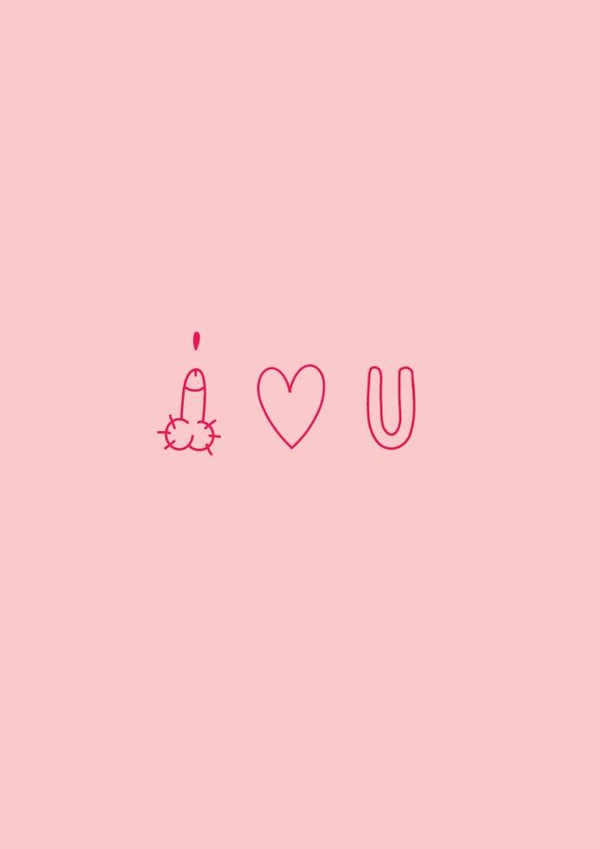 Naughty Valentine's / anniversary card - I love you - Penis Doodle created by Jamie Lindsay