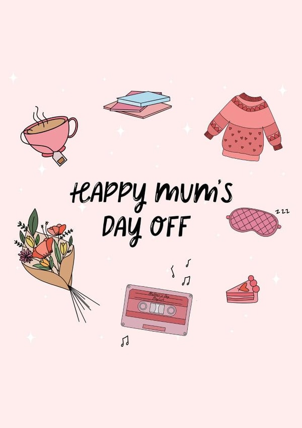 Cute Mothers Day Card - Happy Mums Day Off created by Jamie Lindsay