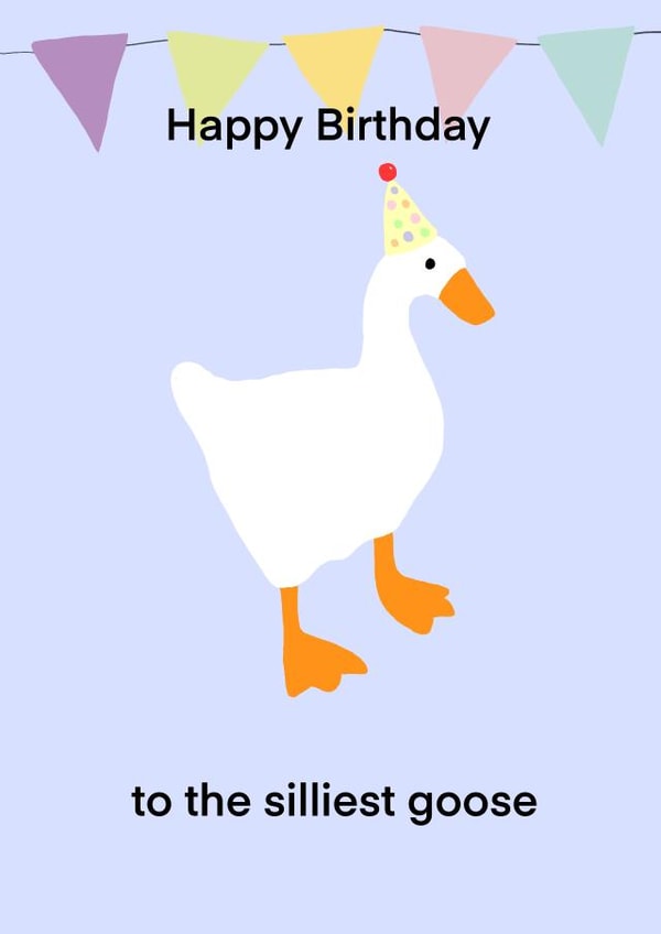 Funny Happy Birthday Card - Goose created by Chloe Page
