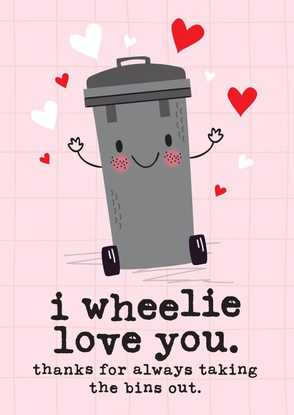 Funny Wheelie Bin Valentine's / Anniversary Card for Him / Her / Husband / Wife created by Mrs Best Paper Co.