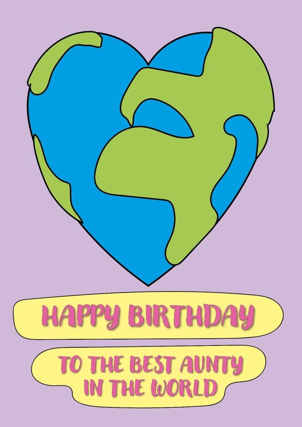 Cute Birthday Card For Aunty - Best Aunty In The World - Heart Globe created by size3art