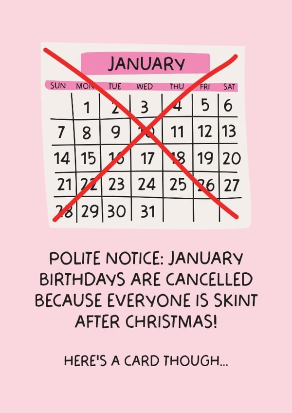 Funny January Birthday Card - January Birthdays Cancelled. created by Puns and Needles