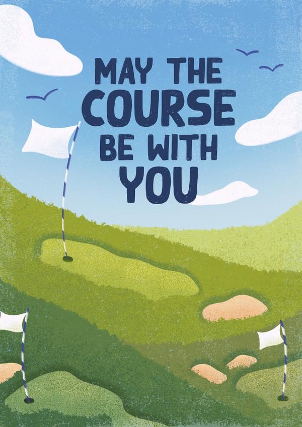 Fun Golf Course Birthday Card - May The Course Be With You created by Tawn Moore