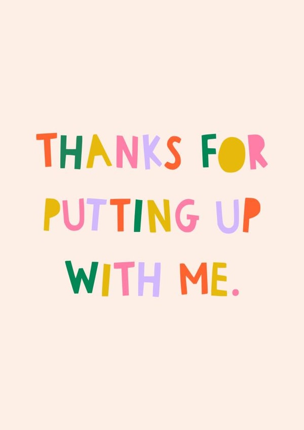 Funny Valentine's Day Card - Thanks for putting up with me created by Zoe Spry