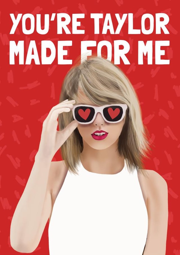 Punny Taylor Swift Valentines Card - You're Taylor Made for Me created by AbiGoLucky