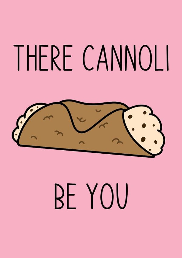 Punny Valentines Card - Cannoli be you created by Adam Silas