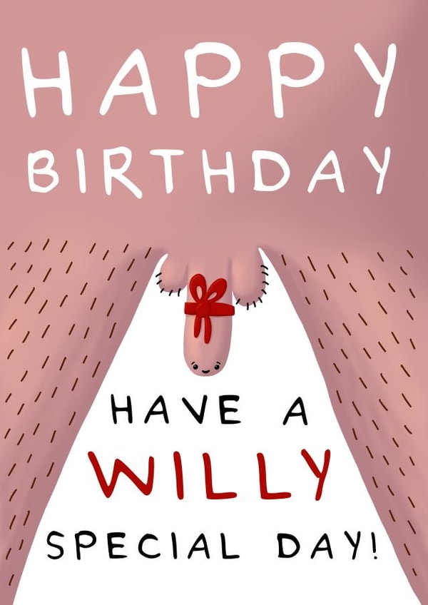 Funny Birthday Card - Willy Special Day created by Larry the Match