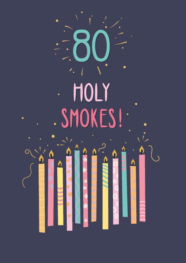 80 Holy Smokes - Funny Birthday Card created by Thinkling Creative