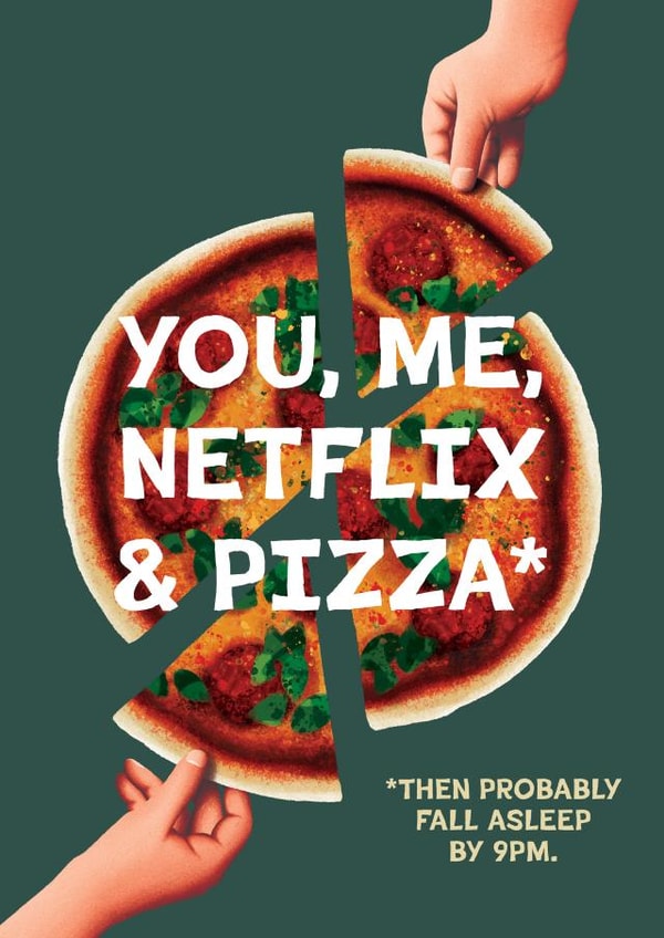 Funny Anniversary/Valentine's Day Card - You, Me, Netflix and Pizza created by Folio | Ian Owen