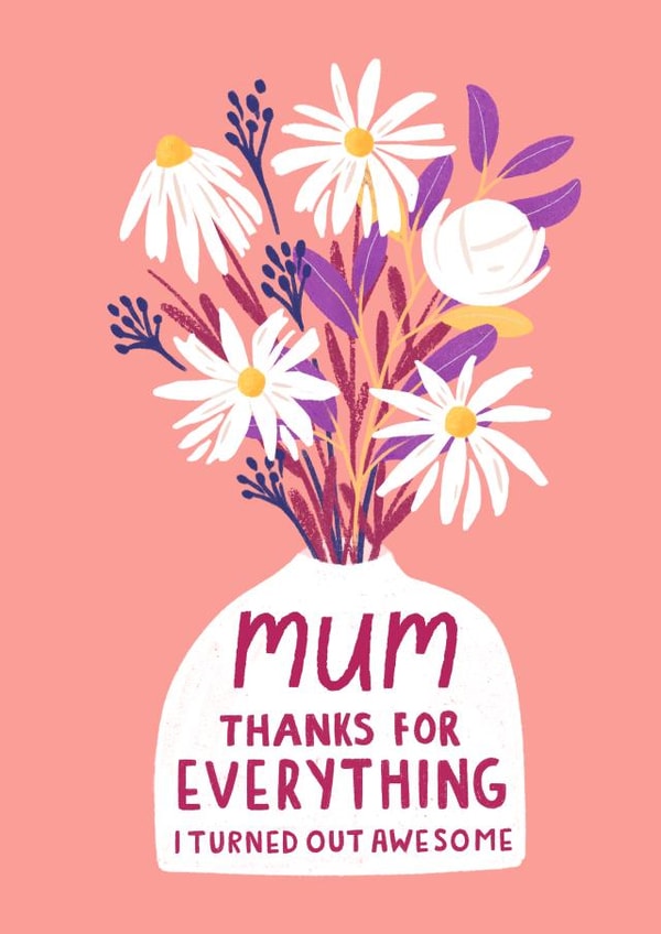 Funny Mother's Day Flowers - I turned out awesome created by Pilea Press