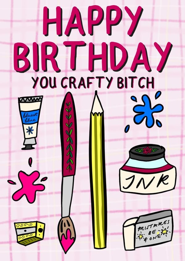 Cheeky Birthday day card for a crafty friend - Happy Birthday you crafty bitch created by LJayBee Illustrations