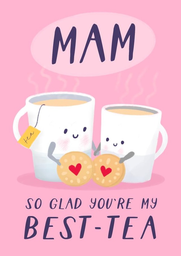 Cute Cuppa Mother’s Day Card - Glad You’re My Best Tea - For Mam created by Painted Parasol Studio