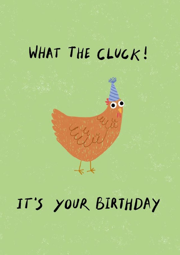 Funny Birthday Card - Chicken - What The Cluck created by Dandelion Stationery