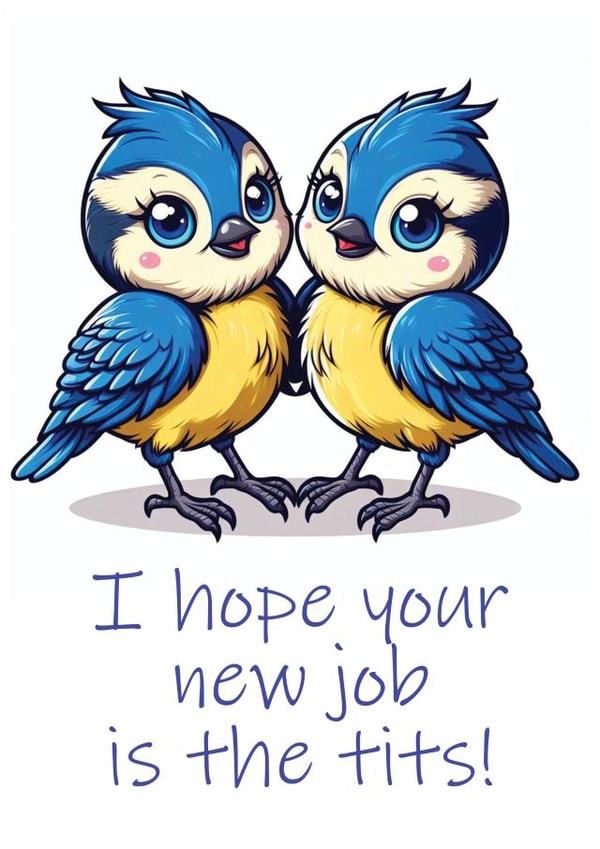 New job card - funny - humorous - I hope your new job is the tits! created by Pooch and Co. 