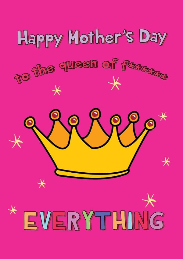 Happy Mother's Day - To The Queen Of Everything created by @Laura Lonsdale Designs