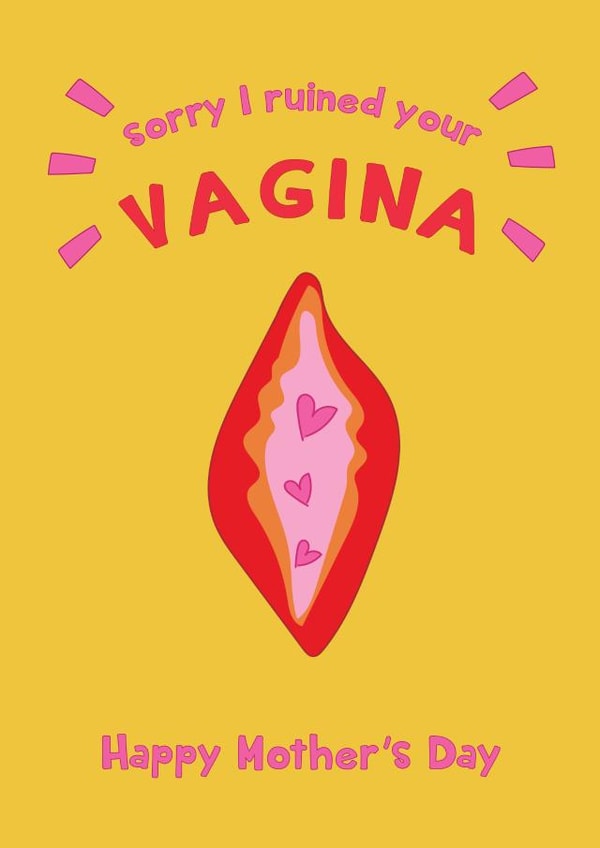 Sorry I Ruined Your Vagina - Happy Mother's Day created by @Laura Lonsdale Designs