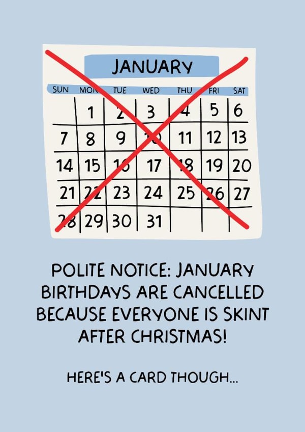 Funny January Birthday Card - January Birthdays Cancelled created by Puns and Needles