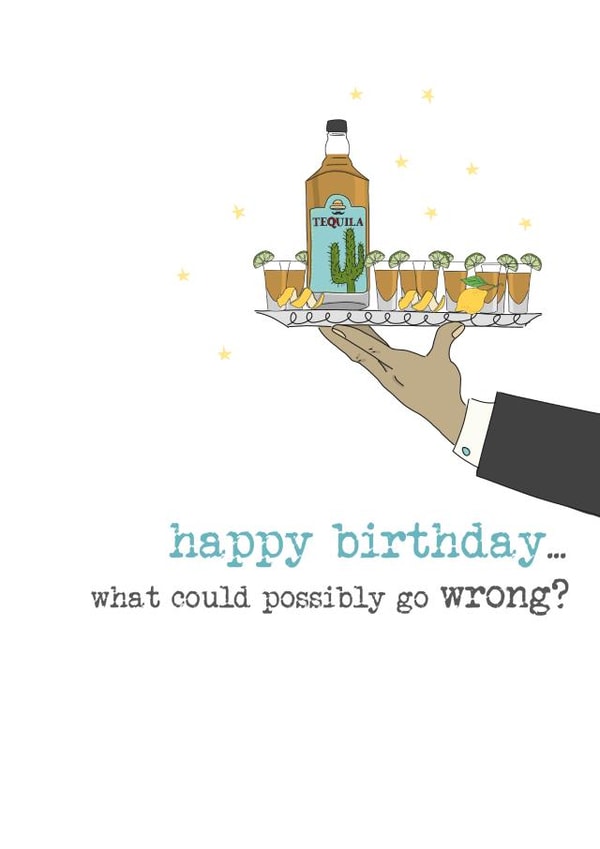Funny Birthday Card - Tequila - What Could Go Wrong created by Dandelion Stationery