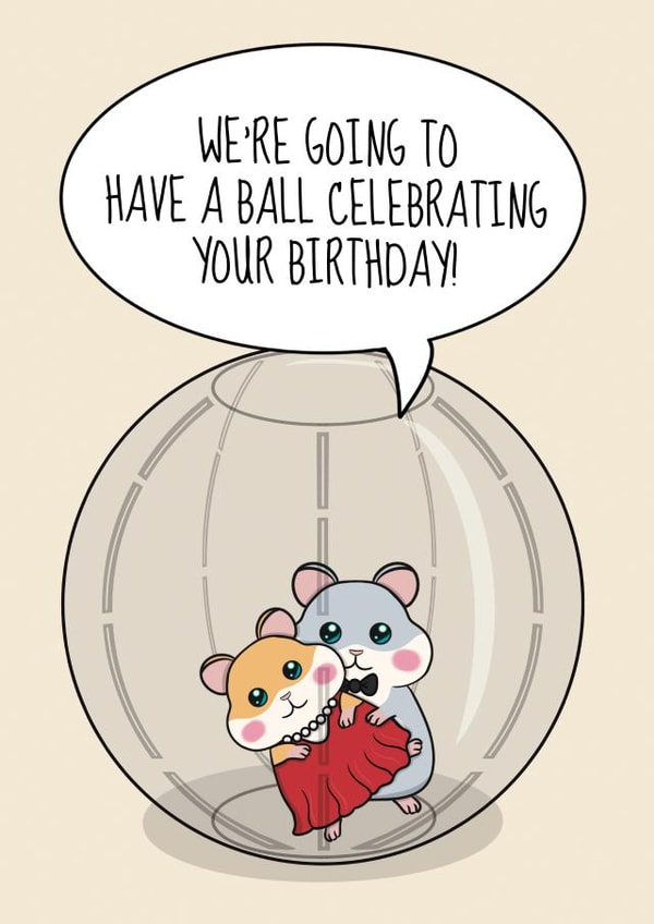 Cute Hamster Birthday Card - We're Going To Have A Ball created by @Cupsie's Creations