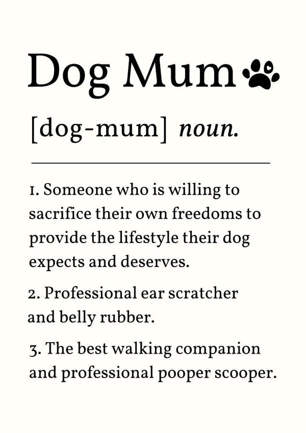 Funny Mother's Day Card - For Dog Mum - Definition created by Sundiva Designs