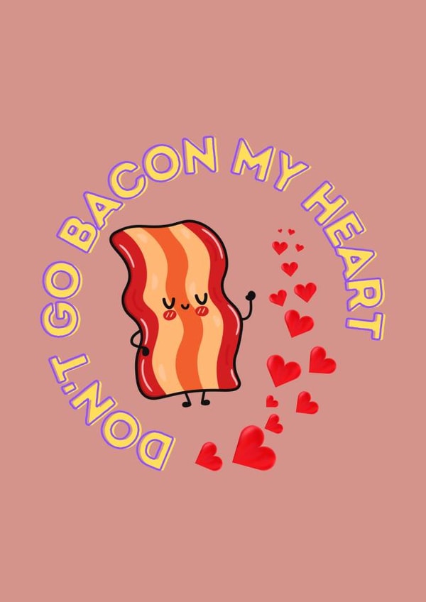 Cute Valentine's card for your loved one - Bacon- Meat Lover created by KokoandDoo