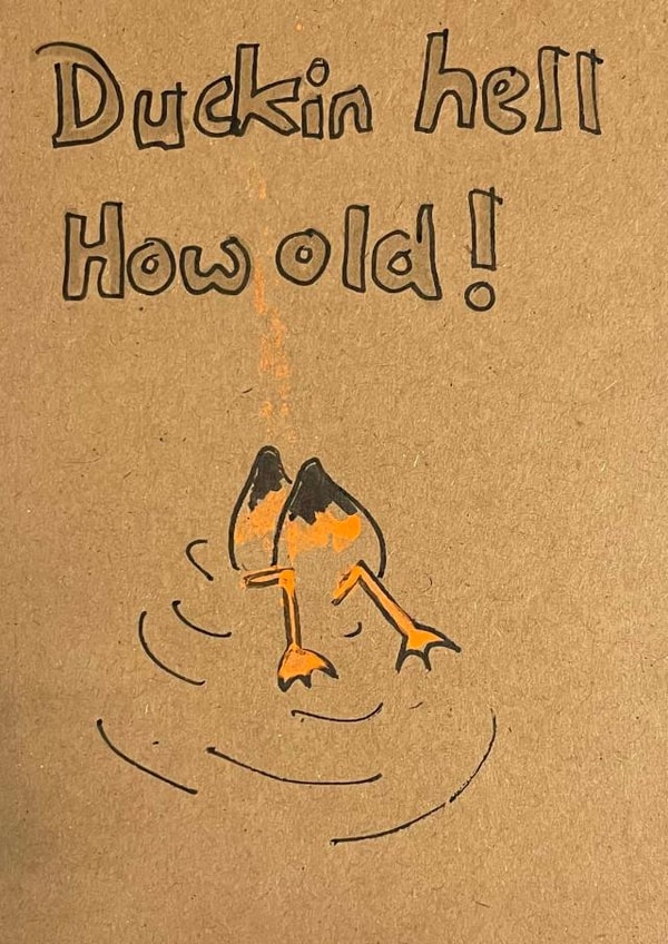 Funny card with a tongue and cheek message with words Duckin hell How old! created by Jane Dennis Art