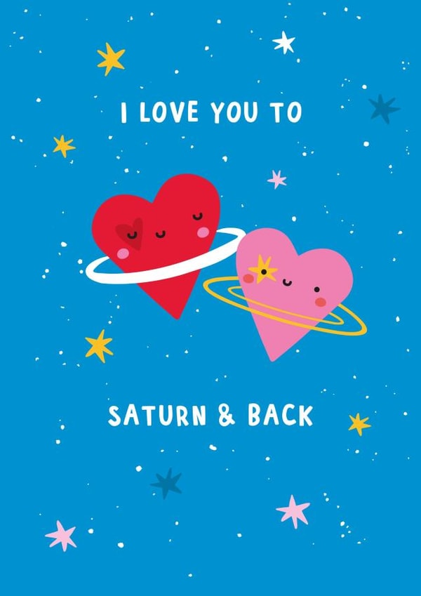 Cute Love Card - I Love You To Saturn & Back created by Jessica Eyre