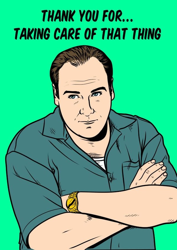 Humorous thank you greeting card featuring an illustration of Tony Soprano. created by Graham Sanders
