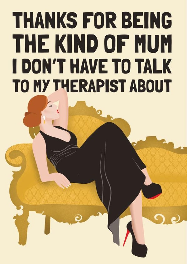 Funny Mother's Day Card - Therapist created by AbiGoLucky