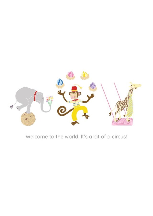 Circus Animals Card for New Baby - Welcome to the world, it's a bit of a circus created by Hele Jelly Bean