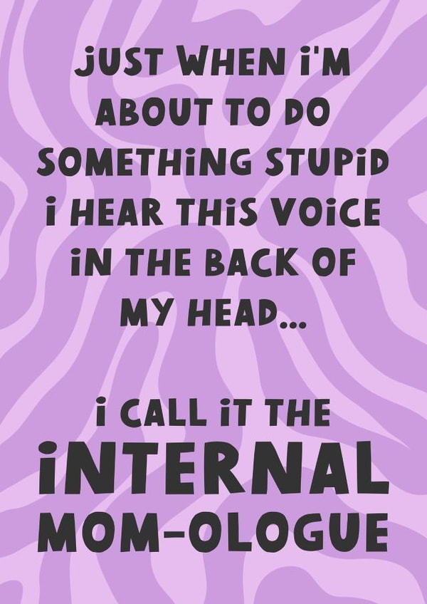 Funny Card for Mum - The Internal Mom-Ologue created by @tikkled.pink