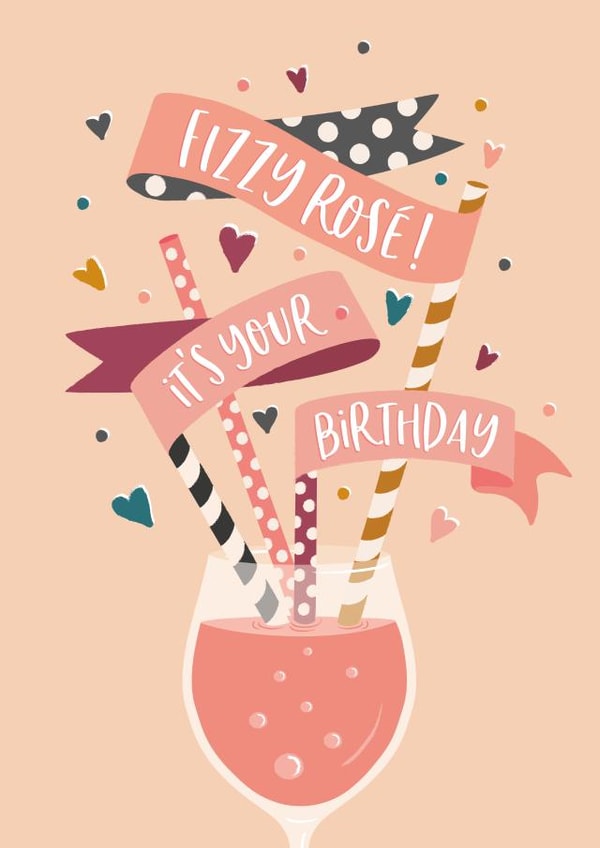 Cute Birthday card - Fizzy Rose it's your birthday created by The Pattern Press