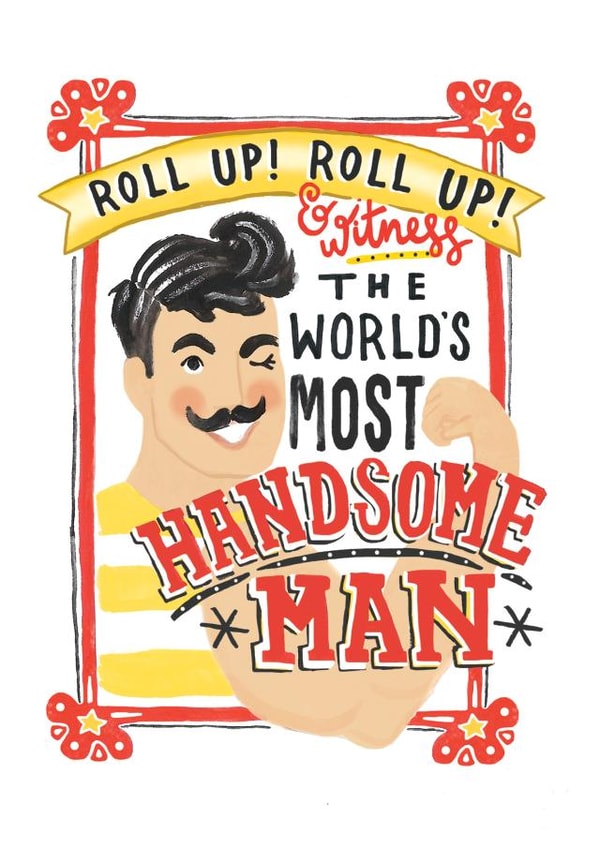 Cute Valentine's Day Card For Men - World's Most Handsome Man created by Jade Fisher