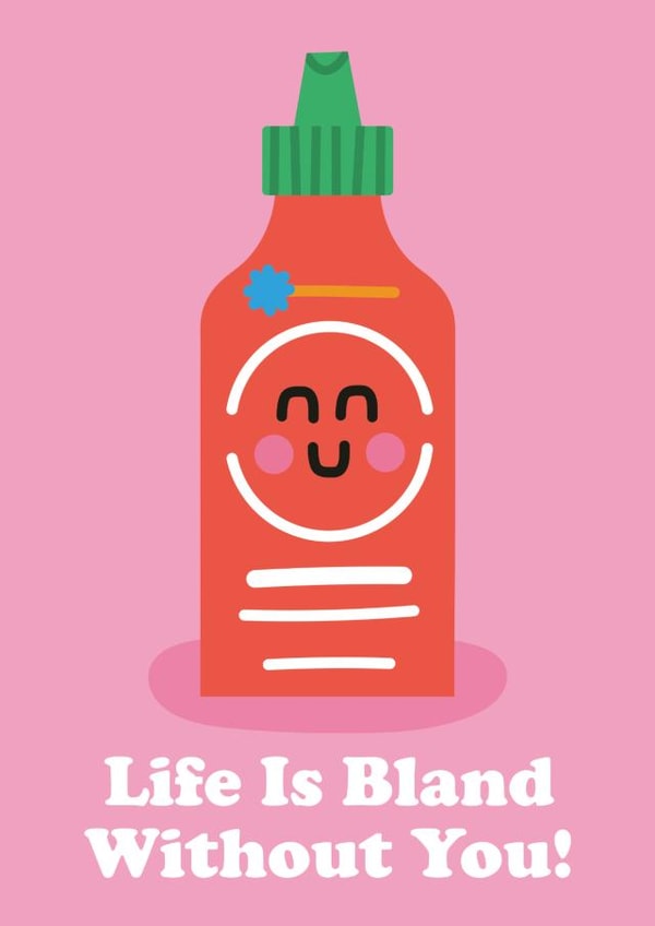 Life Is Bland Without You Card - Hot Sauce created by Studio Boketto