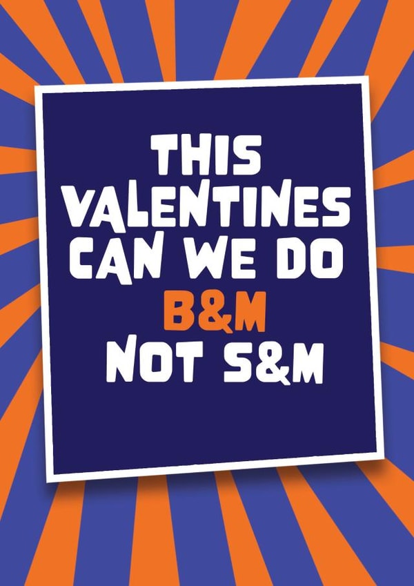B&M not S&M Valentines created by MOJO Creative Studio