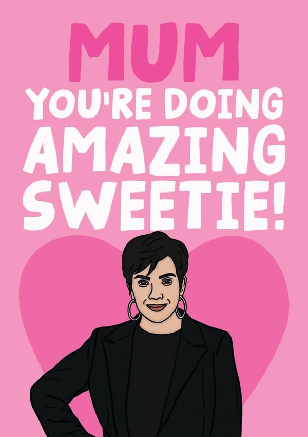 Funny Mother's Day Card - Kris Jenner - You're Doing Amazing Sweetie created by Studio Doodles