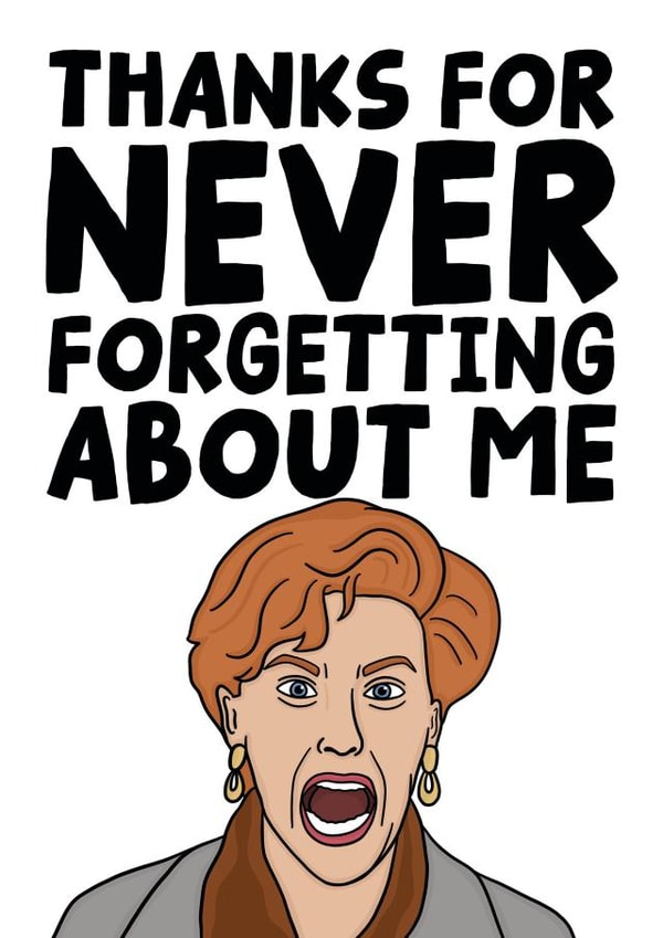 Funny Home Alone Mother's Day Card - Thanks For Never Forgetting About Me created by Studio Doodles