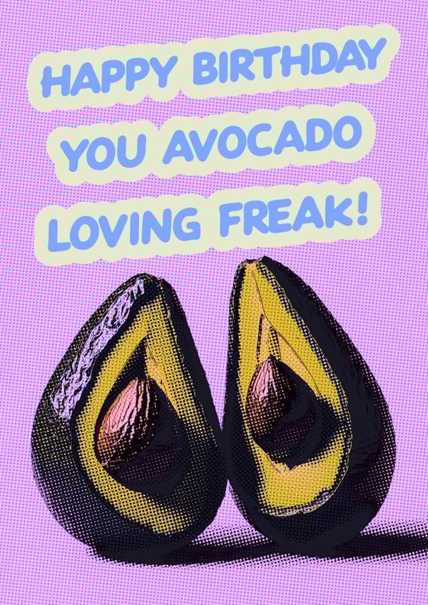Fun Birthday Card for an AVOCADO LOVER created by Bubble Goes Pop