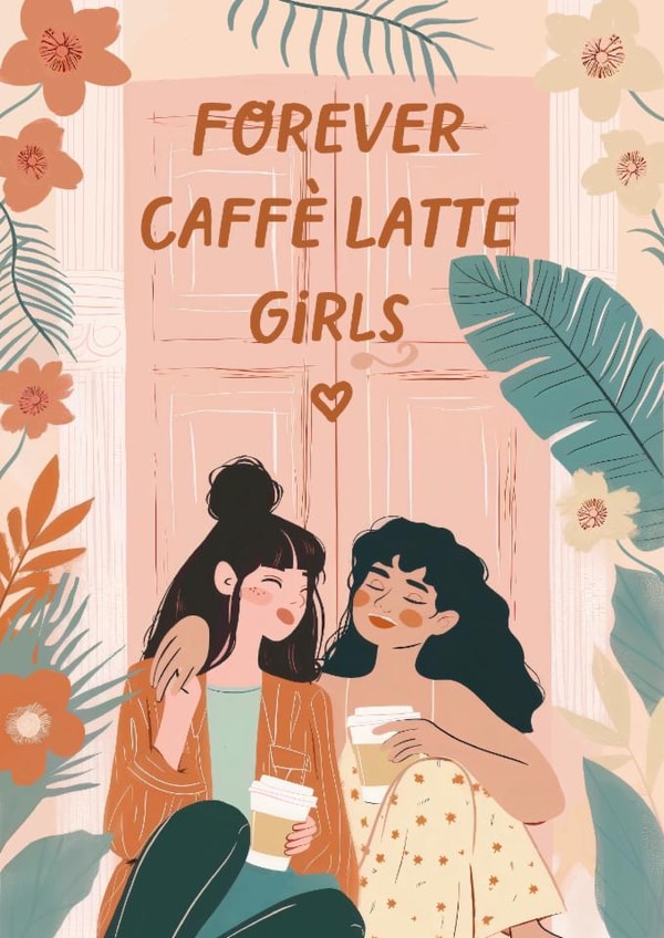Cute Birthday Card - For Her - Caffè Latte Girls created by Bellollage