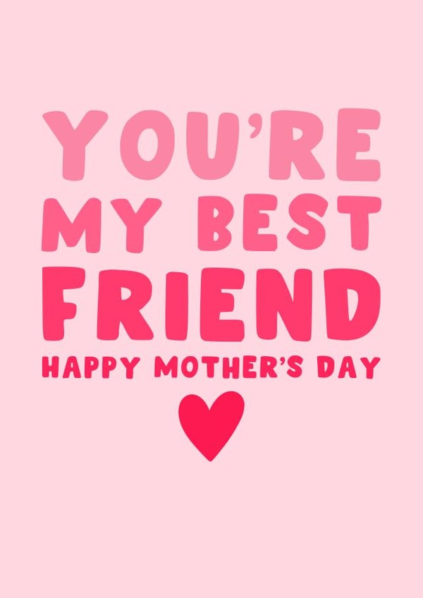 Happy Mother's Day Card - You're My Best Friend created by Pink Peach Cards