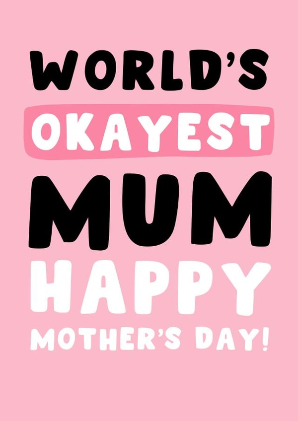 Funny Mother's Day Card - World's Okayest Mum created by Pink Peach Cards