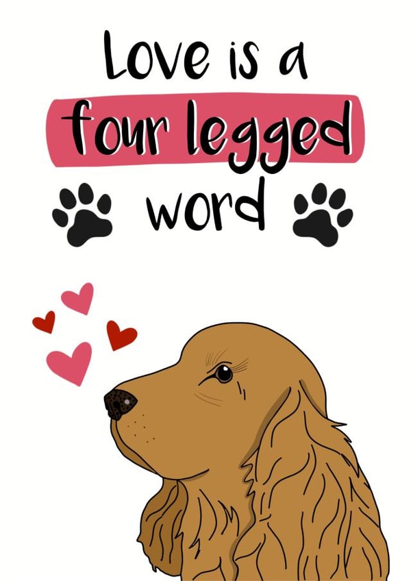 Cute Valentine’s Day card - Cocker Spaniel - Four Legged Word created by TheYoungBandit .